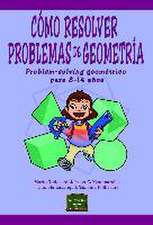 Cómo resolver problemas de geometría : problem-solving geométrico para 8-14 años