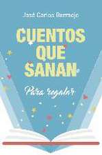 Cuentos que sanan : para regalar