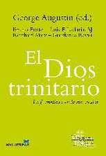 El Dios trinitario : la fe cristiana en la era secular