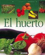 Enciclopedia De Jardinería. El huerto