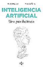 Inteligencia artificial : una guía ilustrada