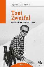 Toni Zweifel : huellas de una historia de amor