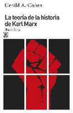 Teoría de la historia de Karl Marx, la : una defensa