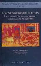 Los negocios de Plutón : la economía de los santuarios y templos en la Antigüedad