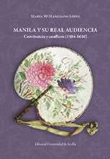 Manila y su Real Audiencia : convivencia y conflicto (1584-1630)