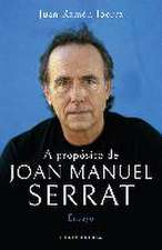 A propósito de Joan Manuel Serrat