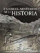 Enigmas y misterios de la historia