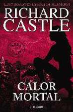 Serie Castle 5. Calor mortal