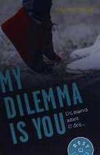 My dilemma is you : un nuevo amor. O dos--