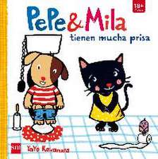 Pepe y Mila tienen mucha prisa