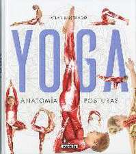 Atlas ilustrado yoga : anatomía, posturas