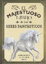 El majestuoso libro de los seres fantásticos