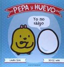 Pepa y Huevo : yo no salgo