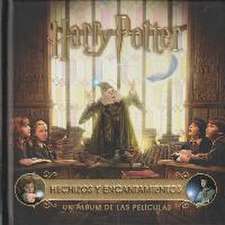 Harry Potter : hechizos y encantamientos : un álbum de las películas