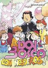 Don Bosco con nosotros