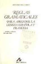 Reglas gramaticales : para aprender la lengua española y la francesa