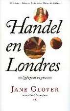 Handel en Londres: La forja de un genio