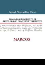 Comentario Exegético al texto griego del N.T. - Marcos