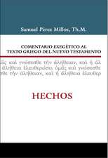 Comentario exegético al Griego del Nuevo Testamento Hechos