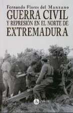 GUERRA CIVIL Y REPRESIÓN EN EL NORTE DE EXTREMADURA