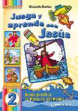 Juega y aprende con Jesús 2. Jesús predica la palabra del padre