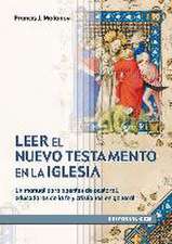 Leer el Nuevo Testamento en la iglesia : un manual para agentes de pastoral, educadores de la fe y cristianos en general