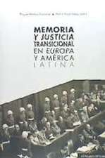 Memoria y justicia transicional en Europa y América Latina