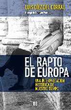 El rapto de Europa : una interpretación histórica de nuestro tiempo