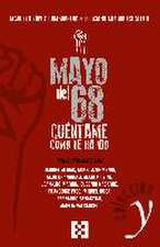 Mayo del 68 : cúentame cómo te ha ido : conversaciones