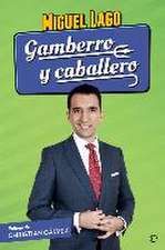 Gamberro y caballero