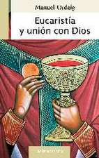 Eucaristía y unión con Dios