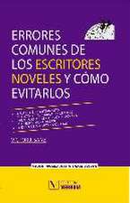 Errores comunes de los escritores noveles y cómo evitarlos