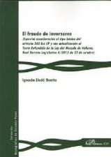 El fraude de inversores : especial consideración al tipo básico del artículo 282 bis CP y con actualización al texto refundido de la Ley del Mercado de Valores, Real Decreto Legislativo 4/2015 de 23 de octubre