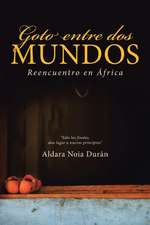 Goto Entre DOS Mundos: Reencuentro En Africa