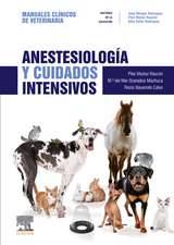 Anestesiología y cuidados intensivos : manuales clínicos de veterinaria