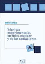 Técnicas experimentales en física nuclear y de las radiaciones