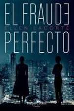 El Fraude Perfecto (the Perfect Fraud - Spanish Edition)