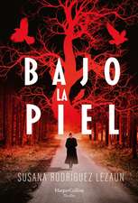 Bajo la piel (Under the Skin - Spanish Edition)