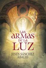 Las armas de la luz (The Weapons of Light - Spanish Edition)