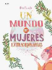 Un mundo de mujeres extraordinarias