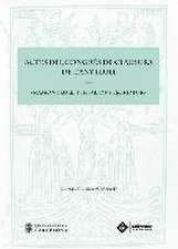 Actes del Congrés de Clausura de l'Any Llull "Ramon Llull, pensador i escriptor" : celebrat els dies 17 i 18 de novembre de 2016, a Barcelona