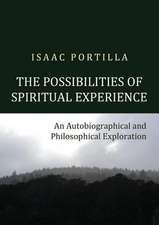 The Possibilities of Spiritual Experience: An Autobiographical and Philosophical Exploration