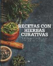 Recetas con hierbas curativas