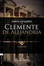 Obras escogidas de Clemente de Alejandría: El pedagogo