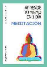 Aprende tú mismo en 1 día Meditación