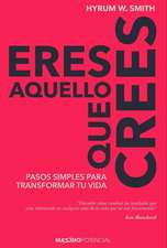 Eres Aquello Que Crees