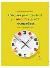 Cocina Practica Para Mujeres y Hombres Ocupados