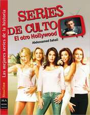 Series de Culto: El Otro Hollywood