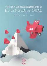 Cuentos y actividades para estimular el lenguaje oral