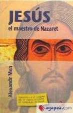 Jesús, el maestro de nazaret